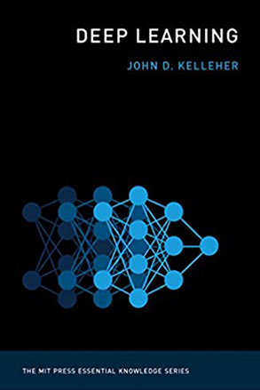 Deep Learning by John Kelleher