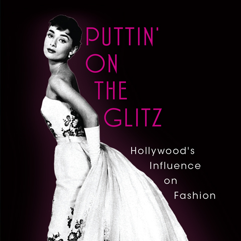 Puttin' on the Glitz: Hollywood’s Influence on Fashion