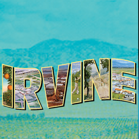 Irvine: the Vision, the Plan, the Promise